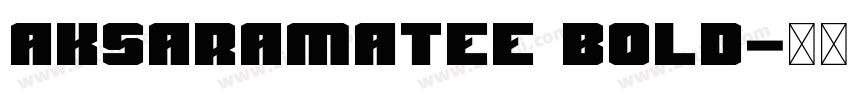 Aksaramatee Bold字体转换